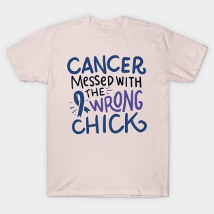 Cancer messed with the wrong chick T-Shirt